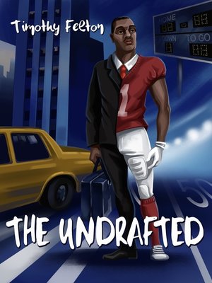 cover image of The Undrafted: HiSTORY: an Athlete's Journey Through Athletics and Life After